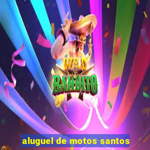 aluguel de motos santos